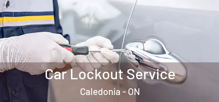 Car Lockout Service Caledonia - ON