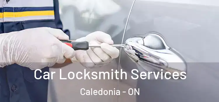 Car Locksmith Services Caledonia - ON