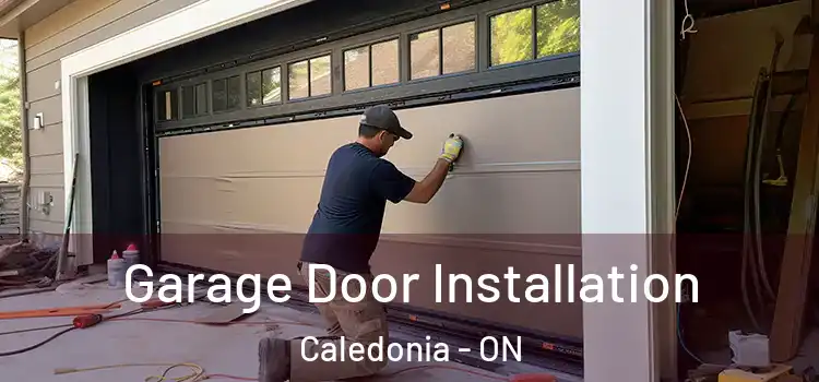  Garage Door Installation Caledonia - ON